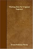 Working Data For Irrigation Engineers