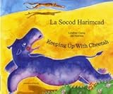 La socod harimcad = Keeping up with Cheetah