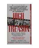 High Treason: The Assassination of J.F.K. and the Case for Conspiracy