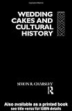  : Wedding Cakes and Cultural History