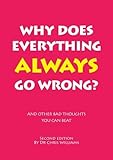 Why does everything always go wrong? : and other bad thoughts you can beat
