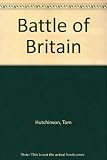 'Battle of Britain': a true story of those dramatic four months in 1940 : illustrated with photographs from the great new motion picture