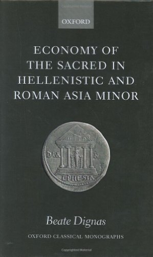 Economy of the Sacred in Hellenistic and Roman Asia Minor (Oxford Classical Monographs)
