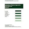 Applications of Systems Approaches at the Farm and Regional Levels (System Approaches for Sustainable Agricultural... by  P.S. Teng, M.J. Kropff, H.F.M. ten Berge, and J.B. Dent