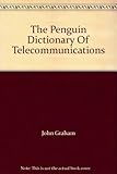 The Penguin dictionary of telecommunications