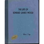THE LIFE OF EDWARD JAMES WOOD - Church Patriot book cover