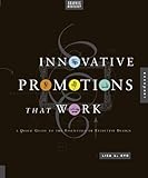 Innovative promotions that work : a quick guide to the essentials of effectivedesign