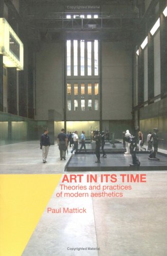 Art in Its Time: Theories and Practices of Modern Aesthetics