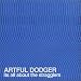Artful Dodger - It's All About the Stragglers