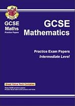 GCSE Mathematics: Intermediate Level Practice Papers (Gcse Practice Papers)
