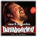 Bamboozled: Live in Germany