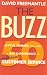 The Buzz: 50 Little Things That Make a Big Difference to Serve Your Customers