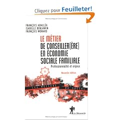 Le m�tier de conseiller(�re) en �conomie sociale familiale : Professionnalit� et enjeux