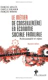 Le métier de conseiller(ère) en économie sociale familiale : Professionnalité et enjeux
