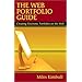 The Web Portfolio Guide: Creating Electronic Portfolios for the Web