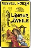 Linger Awhile