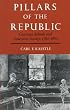 Pillars of the Republic: Common Schools and American Society, 1780-1860 (American Century Series)