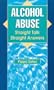 Alcohol Abuse: Straight Talk, Straight Answers