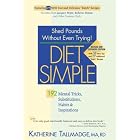 Diet Simple: 192 Mental Tricks, Substitutions, Habits and Inspirations by Katherine Tallmadge