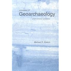 Principles of Geoarchaeology: A North American Perspective