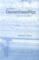 Principles of Geoarchaeology: A North American Perspective