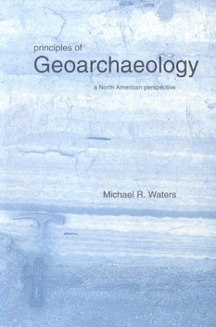 Cover image : Principles of Geoarchaeology: A North American Perspective