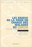 Les Enjeux de la prise en charge des malades du cancer