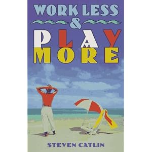 Work Less & Play More