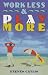Work Less & Play More