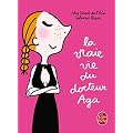 La Vraie Vie du docteur Aga