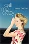 Call Me Crazy : A Memoir