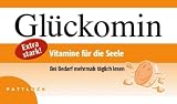 Glueckomin: Vitamine fuer die Seele. Extra stark! Bei Bedarf mehrmals taeglich lesen