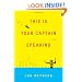 This Is Your Captain Speaking: A Novel
