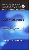 Self-theories: Their Role in Motivation, Personality, and Development (Essays in Social Psychology)