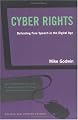 Cyber Rights: Defending Free speech in the Digital Age