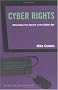 Cyber Rights: Defending Free speech in the Digital Age