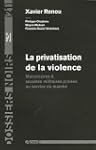 La privatisation de la violence : Mer...