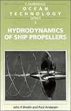 Hydrodynamics of Ship Propellers (Cambridge Ocean Technology Series)