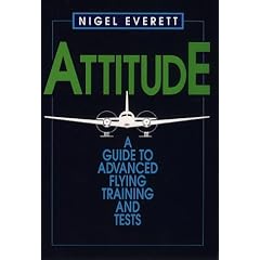 Attitude: Practical Guide to Advanced Flying Training and Tests