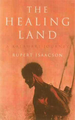 The Healing Land: A Kalahari Journey