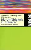 Die Unfähigkeit zu trauern. Grundlagen kollektiven Verhaltens