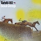 Soul Deep by  Tahiti 80 