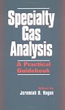 Specialty Gas Analysis: A Practical Guidebook