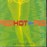 Music : Red Hot 'n' Rio: Pure Listening Pleasure