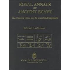 Royal Annals of Ancient Egypt: the Palermo Stone and Its Associated Fragments (Studies in Egyptology)