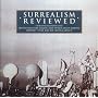 Surrealism Reviewed
