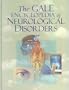 The Gale Encyclopedia of Neurological Disorders (2 Volume Set)