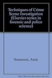 Techniques of crime scene investigation