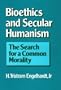 Bioethics and Secular Humanism: The Search for a Common Morality