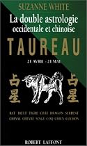 La Double Astrologie occidentale et chinoise. Taureau